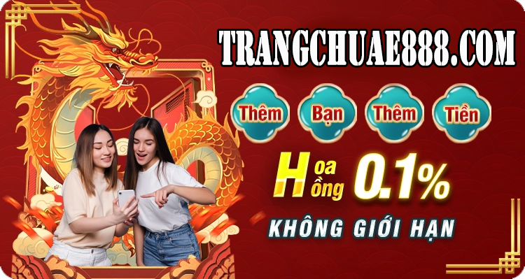 TRANG CHỦ AE888 GIỚI THIỆU THÊM BẠN- THÊM VUI – THÊM TIỀN THƯỞNG