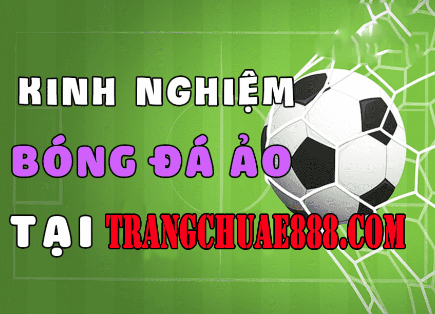 Kinh nghiệm chơi bóng đá ảo trang AE888 – Hốt tiền giữa mùa dịch